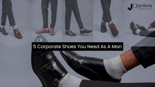 5 Corporate Shoes You Need As A Man.